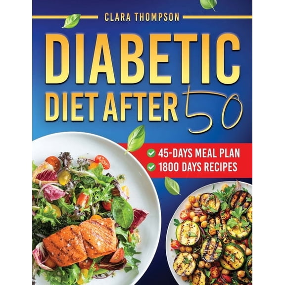 Diabetic Diet After 50: Eating Well After 50 with Simple, Satisfying, and Sugar-Conscious Recipes to Control Type 2 Diab, (Paperback)