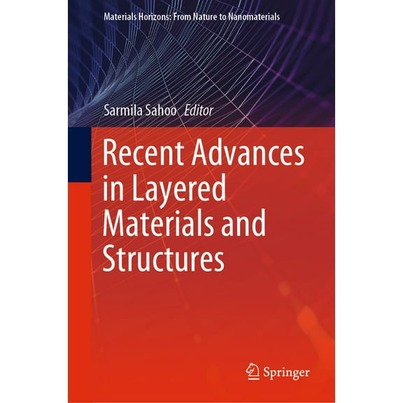 Materials Horizons: From Nature to Nanom Recent Advances in Layered Materials and Structures, (Hardcover)