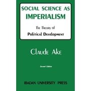 Social Science as Imperialism. the Theory of Political Development, (Paperback)