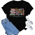 thumbnail image 2 of 100% Cotton Unisex Reading Shirt for Women Book Lover Teacher Tshirt Just One More Chapter Bookworm Tee Top, 2 of 5