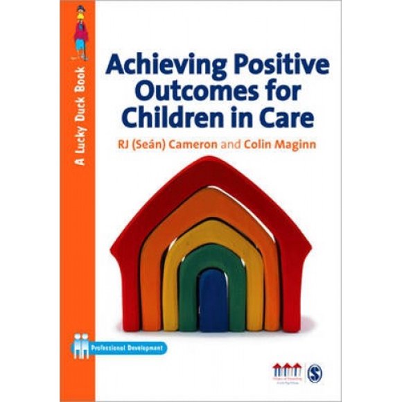 Achieving Positive Outcomes for Children in Care (Lucky Duck Books)
