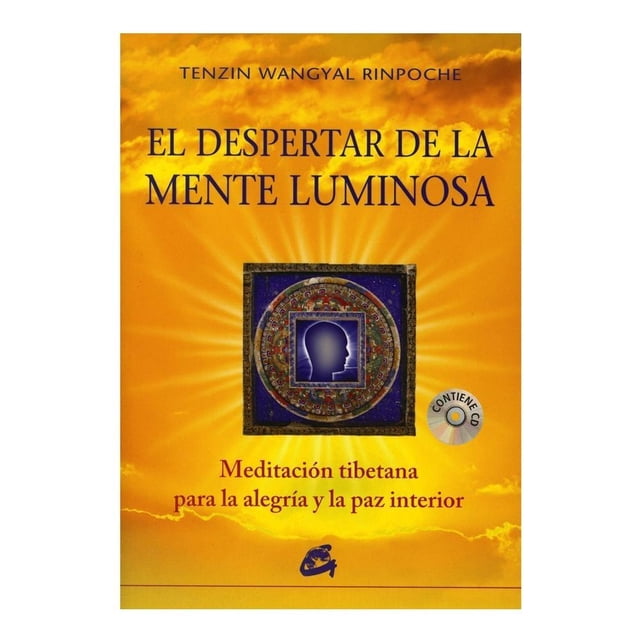 El Despertar de la Mente Luminosa Gaia Ediciones Tenzin Wangyal Rinpoche