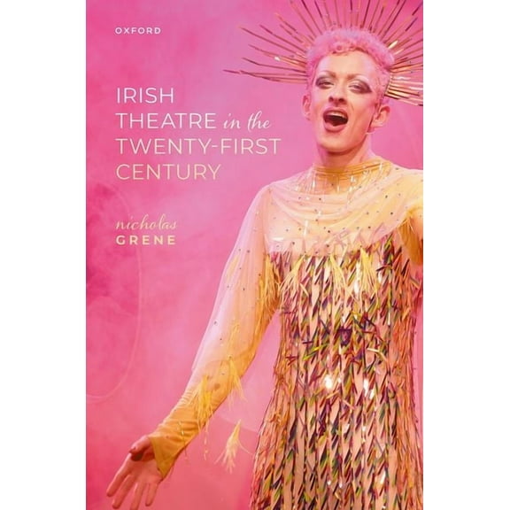 Irish Theatre in the Twenty-First Century, (Hardcover)