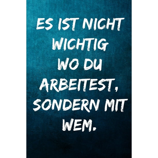 Es ist nicht wichtig wo du arbeitest, sondern mit wem. Terminplaner