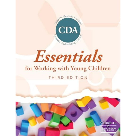 Pre-Owned CDA Essentials for Working with Young Children, 3rd Edition 2023, 9780988965096, 0988965097, Paperback, Third edition