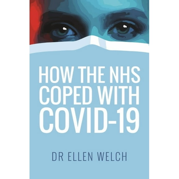 How the Nhs Coped with Covid-19 (Paperback)