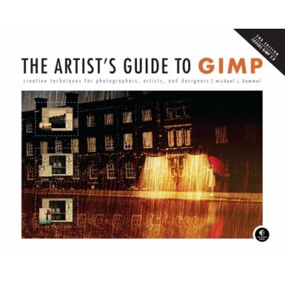 Pre-Owned The Artist's Guide to Gimp, 2nd Edition: Creative Techniques for Photographers, Artists, and Designers (Paperback) 1593274149 9781593274146