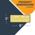 thumbnail image 3 of Magnet Me Up Elderly Driver Please Be Patient Vinyl Automotive Magnet Decal, 3x8 Inches, 3 of 7