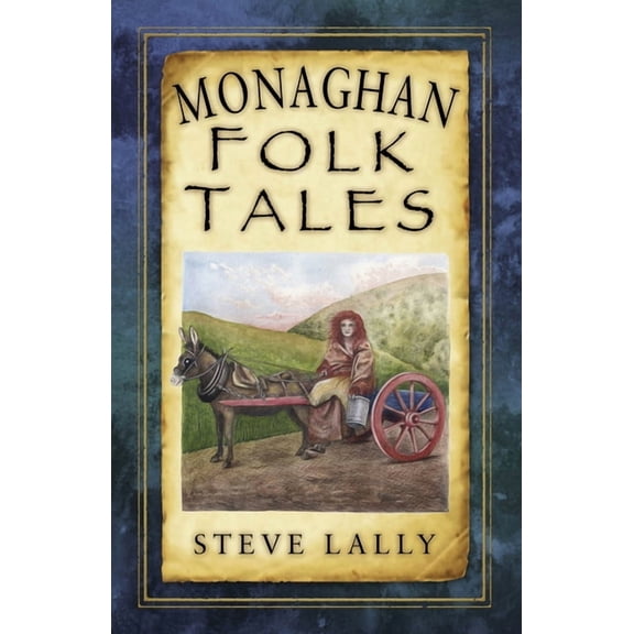 Folk Tales Monaghan Folk Tales, (Paperback)