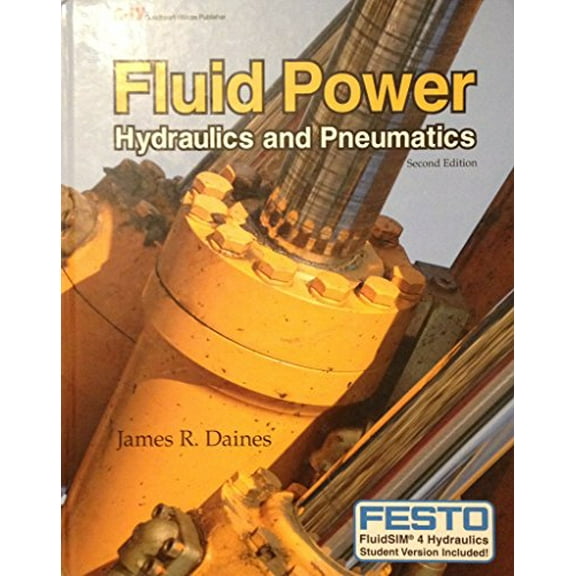 Pre-Owned Fluid Power: Hydraulics and Pneumatics, 9781605259314, 1605259314, Hardcover, Second Edition, Textbook edition