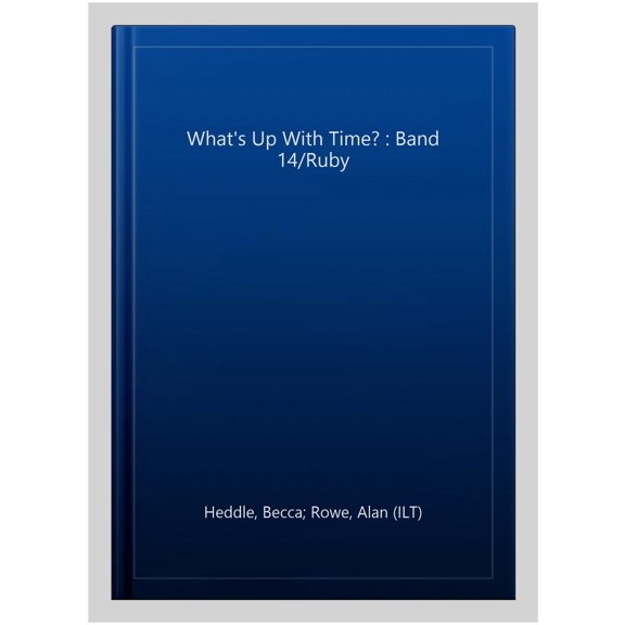 Pre-Owned Collins Big Cat Collins Big Cat - What's Up with Time?: Band 14/Ruby, (Paperback)