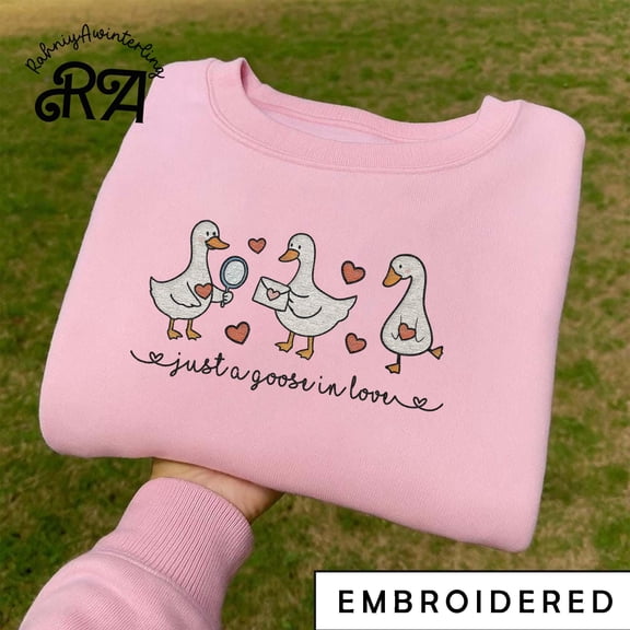 Embroidered Cute Valentine Goose Coquette Shirt, Just A Goose in Love, Duck valentines Sweatshirt, Funny Valentine Tee,Silly Goose Valentine