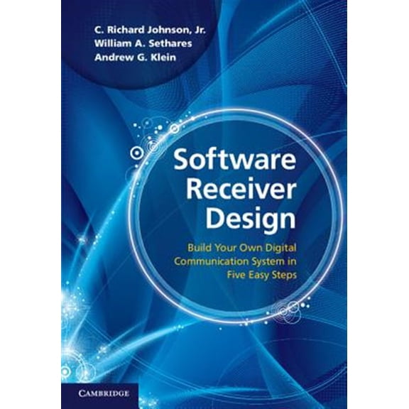 Pre-Owned Software Receiver Design: Build Your Own Digital Communications System in Five Easy Steps, (Hardcover)