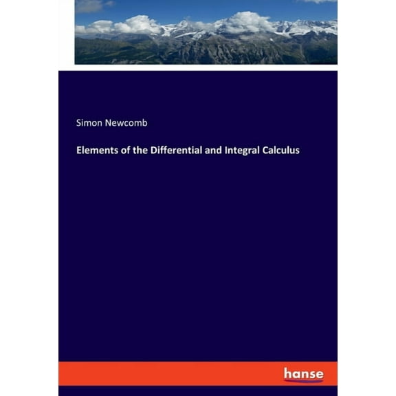 Elements of the Differential and Integral Calculus, (Paperback)