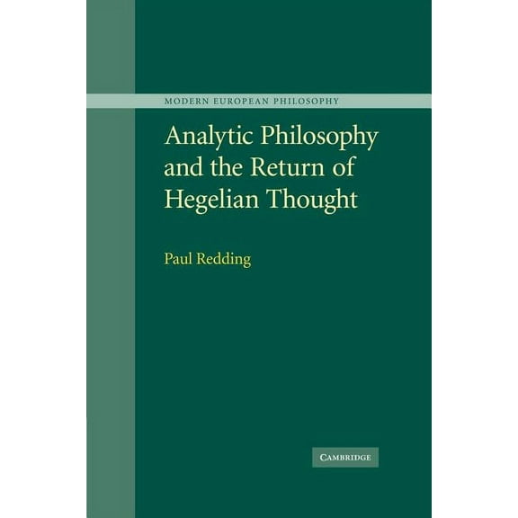 Modern European Philosophy Analytic Philosophy and the Return of Hegelian Thought, (Paperback)