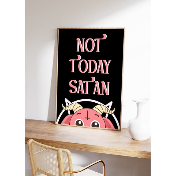 Not Today Satan Print Rupaul'S Drag Race Feminist Bianca Del Rio Quote Bright Pink Colourful Bold Print Fun Quirky Home Art