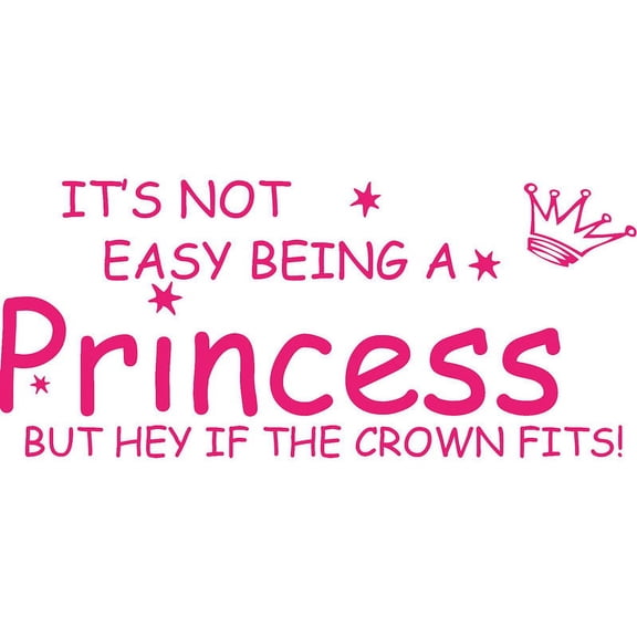 HotPink 32" x 14" Not easy being a Princess.... Vinyl Wall Art Home Decor Decal Sticker