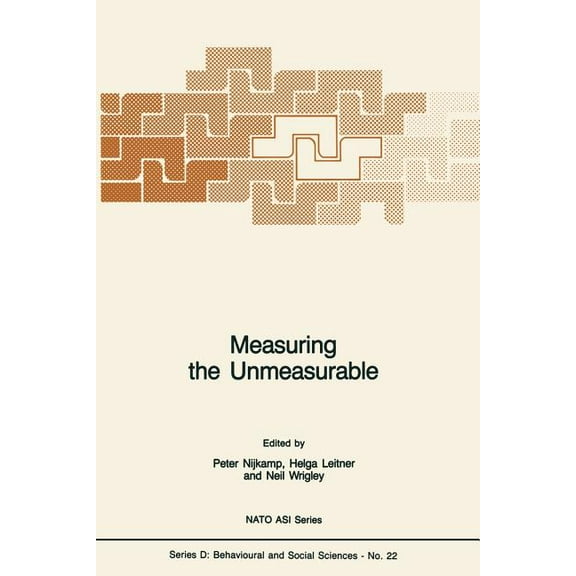NATO Science Series D: Measuring the Unmeasurable, Book 22, (Paperback)