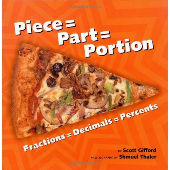 Pre-Owned Piece = Part = Portion : Fractions = Decimals = Percents 9781582461021