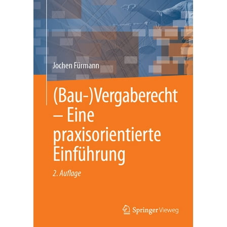 (Bau-)Vergaberecht - Eine Praxisorientierte EinfÃ¼hrung, (Hardcover)