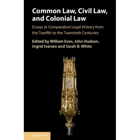 Common Law, Civil Law, and Colonial Law, (Hardcover)