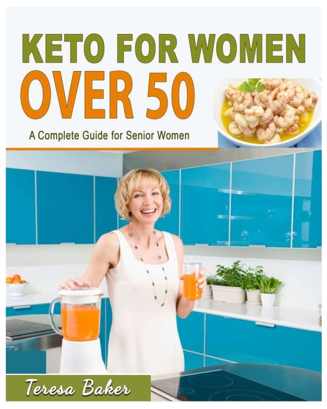 Keto For Women Over 50 : A Complete Guide for Senior Women - Become ...