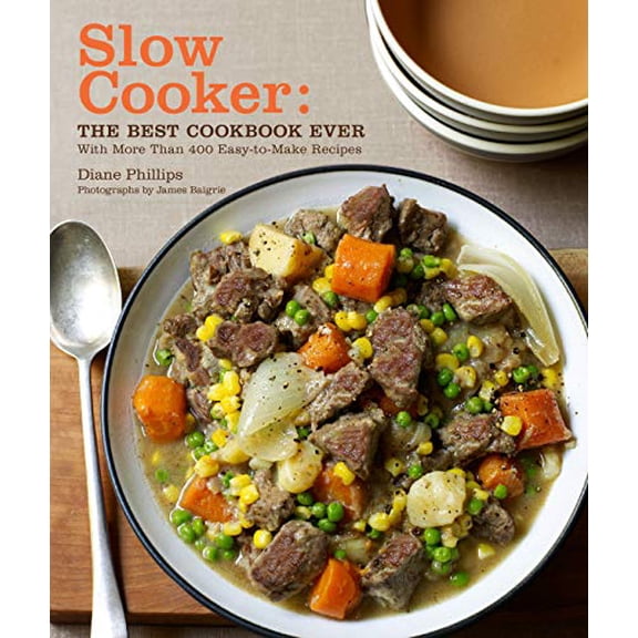 Pre-Owned Slow Cooker: The Best Cookbook Ever with More Than 400 Easy-To-Make Recipes (Paperback) 0811866572 9780811866576