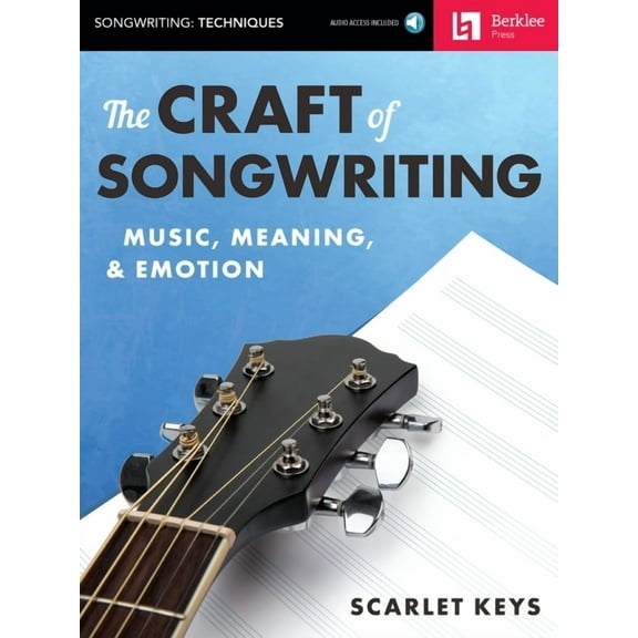 The Craft of Songwriting Music, Meaning, & Emotion Book/Online Audio, (Paperback)
