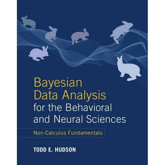Bayesian Data Analysis for the Behavioral and Neural Sciences, (Hardcover)