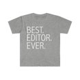 thumbnail image 1 of Best Editor Ever Unisex T-shirt S-3XL Career Graduation, 1 of 2