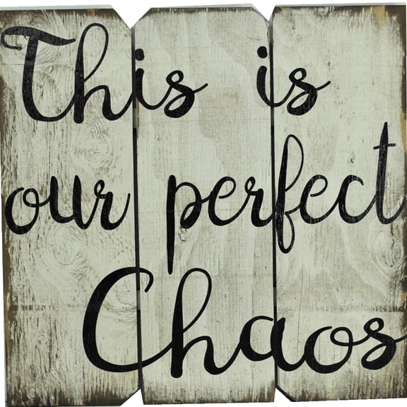 16 in x 16 in. "This is Our Perfect Chaos" by Rough Cut Dcor Wood Wall Art