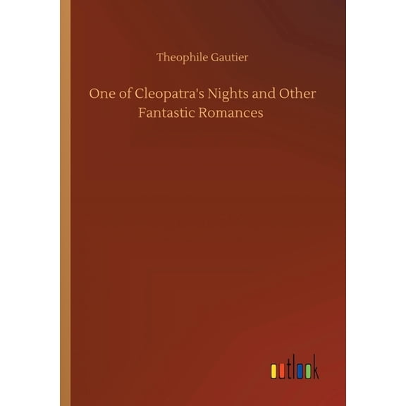 One of Cleopatra's Nights and Other Fantastic Romances, (Paperback)