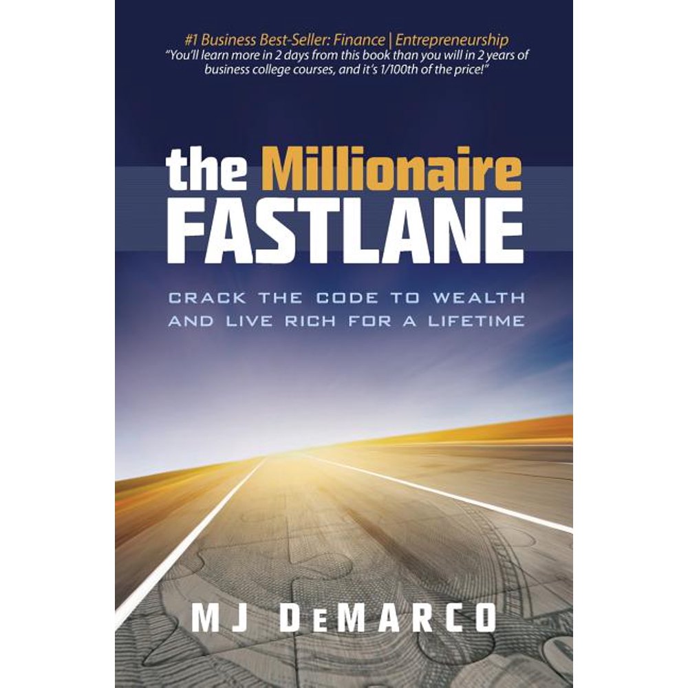 The Millionaire Fastlane Crack the Code to Wealth and Live Rich for a Lifetime! (Paperback