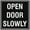 Black, variant on Signs ByLITA Square Open Door Slowly Sign - Easy Installation | Durable Material (Navy Blue / White) - Large