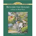 thumbnail image 1 of Bowser the Hound By Burgess, Thornton W./ Cady, Harrison (ILT)/ Stewart, Pat Ronson (ILT), 1 of 2