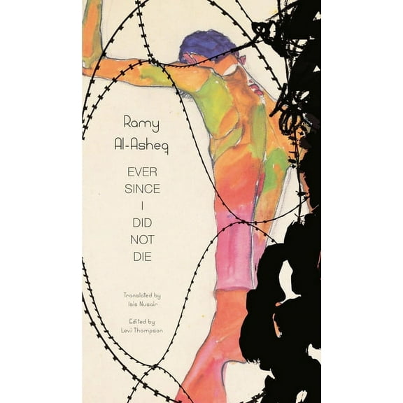 Arab List Ever Since I Did Not Die, (Paperback)