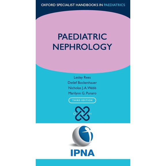 Oxford Specialist Handbooks in Paediatri Paediatric Nephrology, (Paperback)