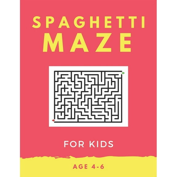 Spaghetti Maze For Kids Age 4-6: 40 Brain-bending Challenges, An Amazing Maze Activity Book for Kids, Best Maze Activity
