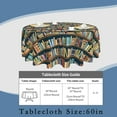 thumbnail image 3 of Book Round Tablecloth 60 Inch,Bookshelves Decorative Circular Table Cloth Cover Washable Heat Resistant for Kitchen Dinning Holiday, 3 of 6