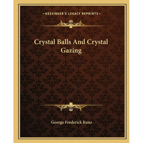 Crystal Balls And Crystal Gazing, (Paperback)