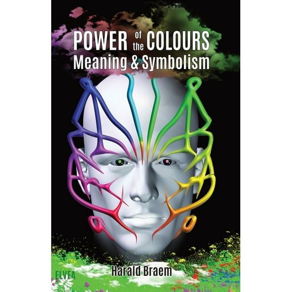 The Power of the Colours: Meaning & Symbolism, (Paperback)