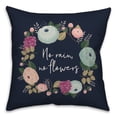 thumbnail image 2 of Creative Products No Rain, No Flowers 18x18 Spun Poly Pillow, 2 of 3