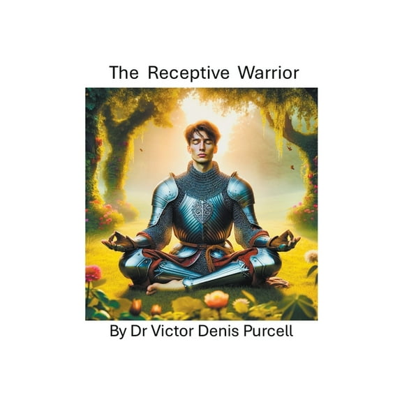 The Receptive Warrior, (Paperback)