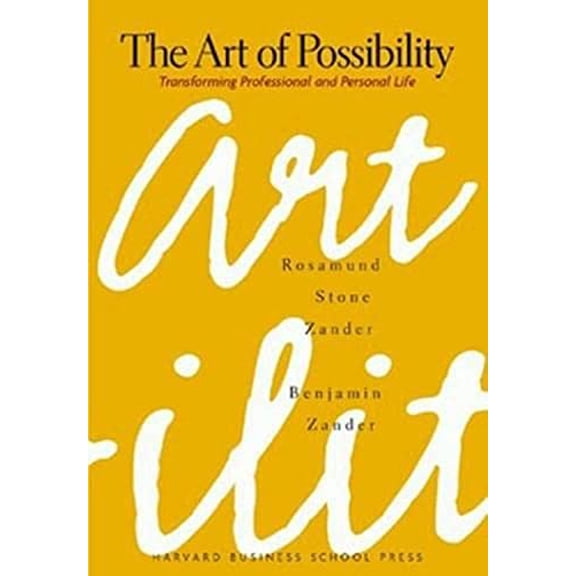 Pre-Owned The Art of Possibility (Hardcover) 0875847706 9780875847702