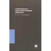 Confidentiality and Victim-Offender Mediation (Hardcover)