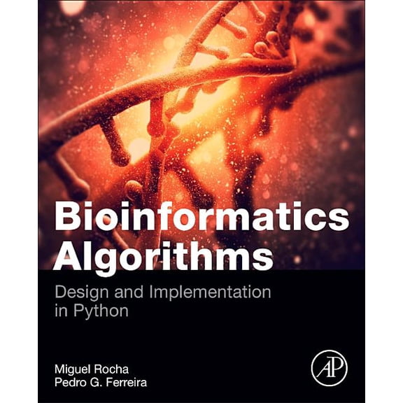 Bioinformatics Algorithms: Design and Implementation in Python, (Paperback)