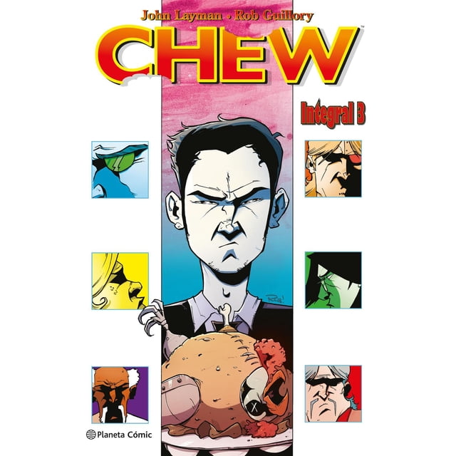Libro Chew Integral N 03/03 Tapa Blanda, Autor Rob Guillory, Editorial Comics Mexico