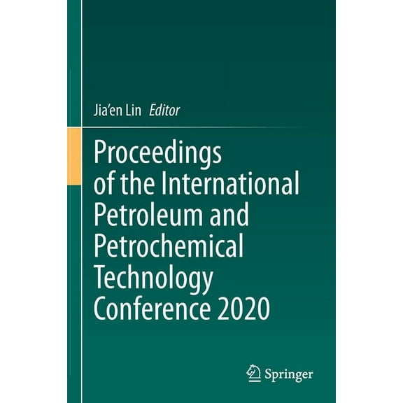 Proceedings of the International Petroleum and Petrochemical Technology Conference 2020, (Paperback)