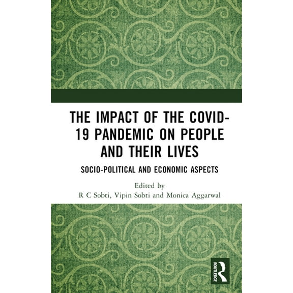 The Impact of the Covid-19 Pandemic on People and Their Lives: Socio-Political and Economic Aspects, (Hardcover)