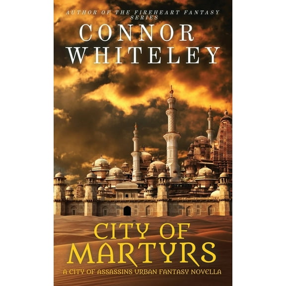City of Assassins Fantasy City of Martyrs: A City of Assassins Urban Fantasy Novella, Book 2, (Paperback)